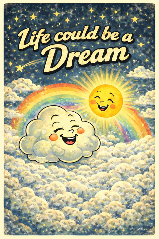 Life Could Be a Dream Poster | Retro Cartoon Wall Art | A4 & A3 Print