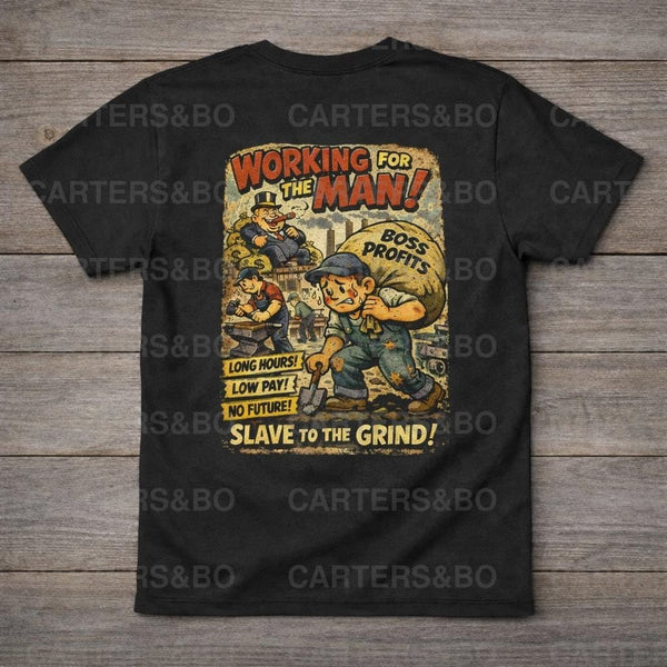 Working for the Man Retro T Shirt | Vintage Protest Tee | Anti Work Cartoon Graphic Shirt