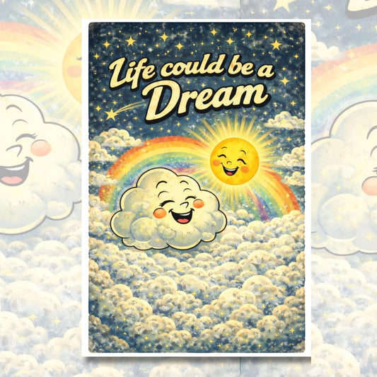 Life Could Be a Dream Poster | Retro Cartoon Wall Art | A4 & A3 Print