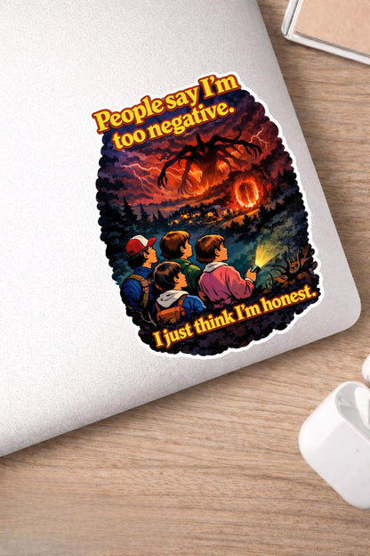 People Say I'm Too Negative Sticker | Funny Retro Horror Vinyl Sticker